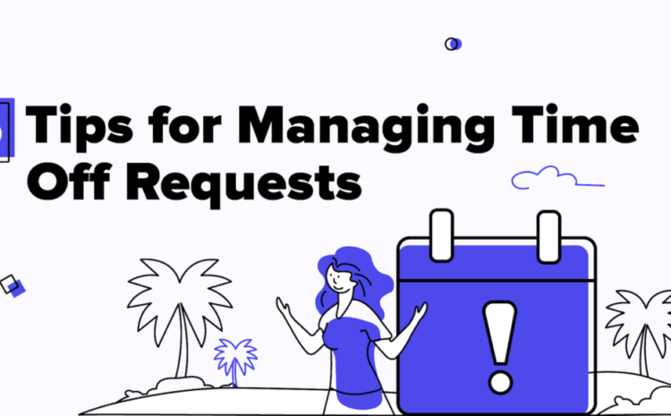  Some effective ways to manage employee time off and vacation requests