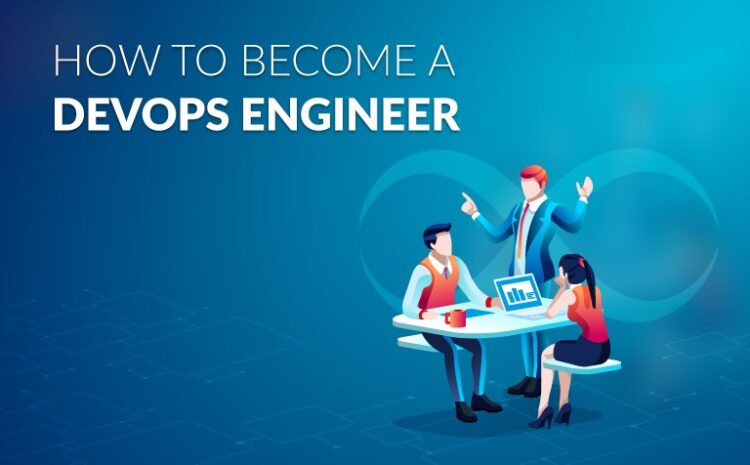  How to become DevOps Engineer?