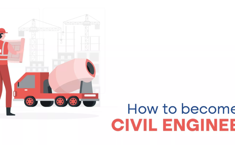  How to become Civil Engineer?