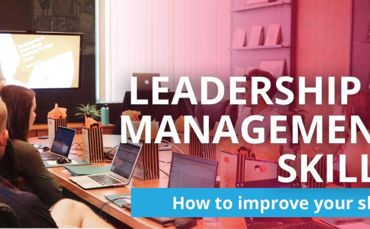  How to improve leadership skills as a manager: Top 5 Tips
