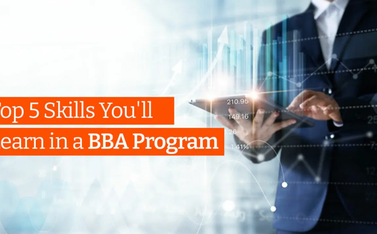 How BBA Program Help to Enhance Managerial Skills!!! Learn More