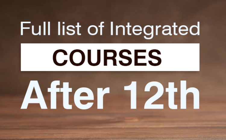  Integrated Courses After 12th