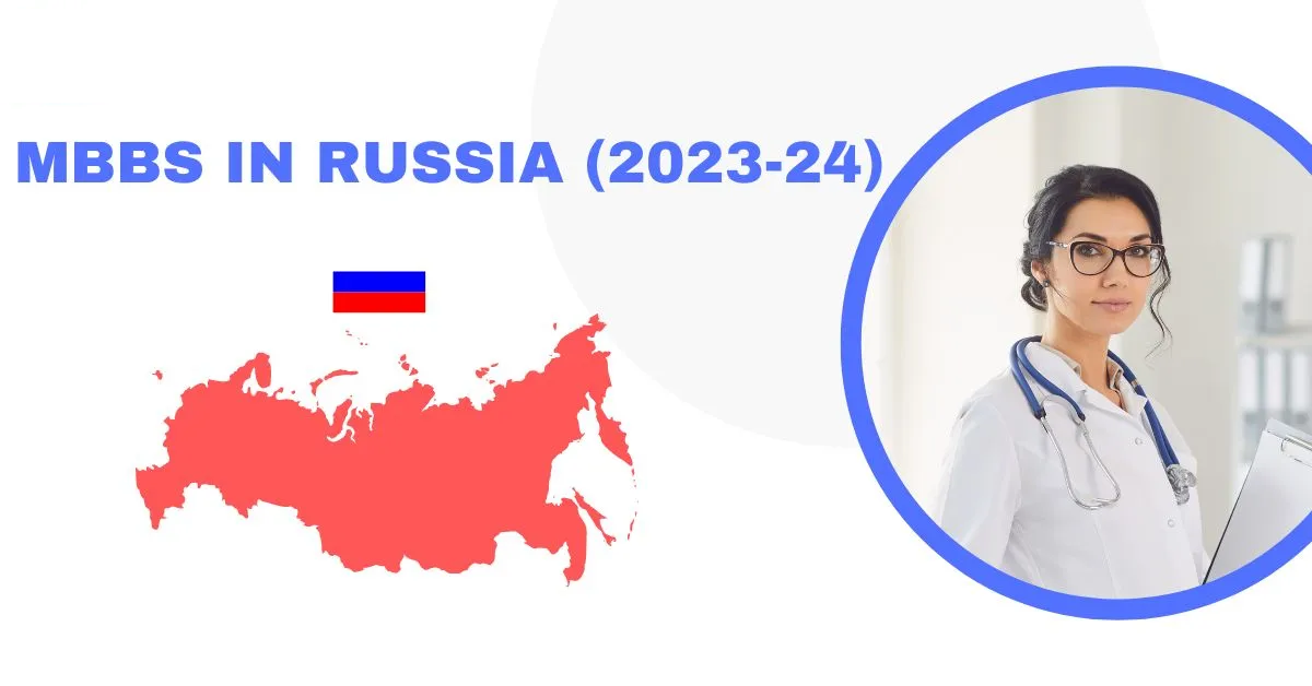 Why Study MBBS In Russia 2023-24?