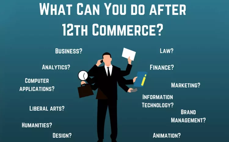  All About Commerce | Career, Courses After 12th Commerce