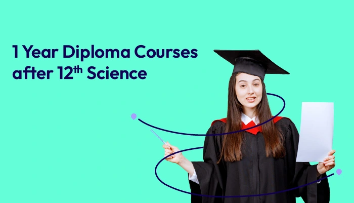 1 Year Diploma Courses after 12th in Science