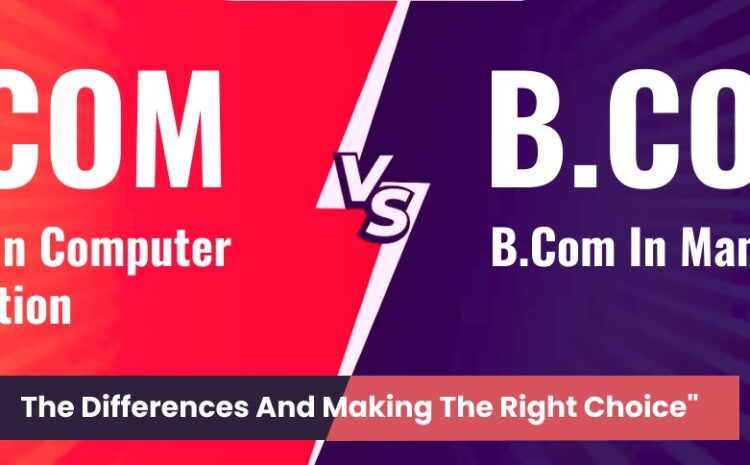  B.Com vs B.Com in Computer Applications: Which Is More Practical?