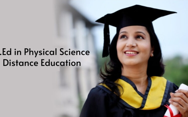  B.Ed in Physical Science Distance Education