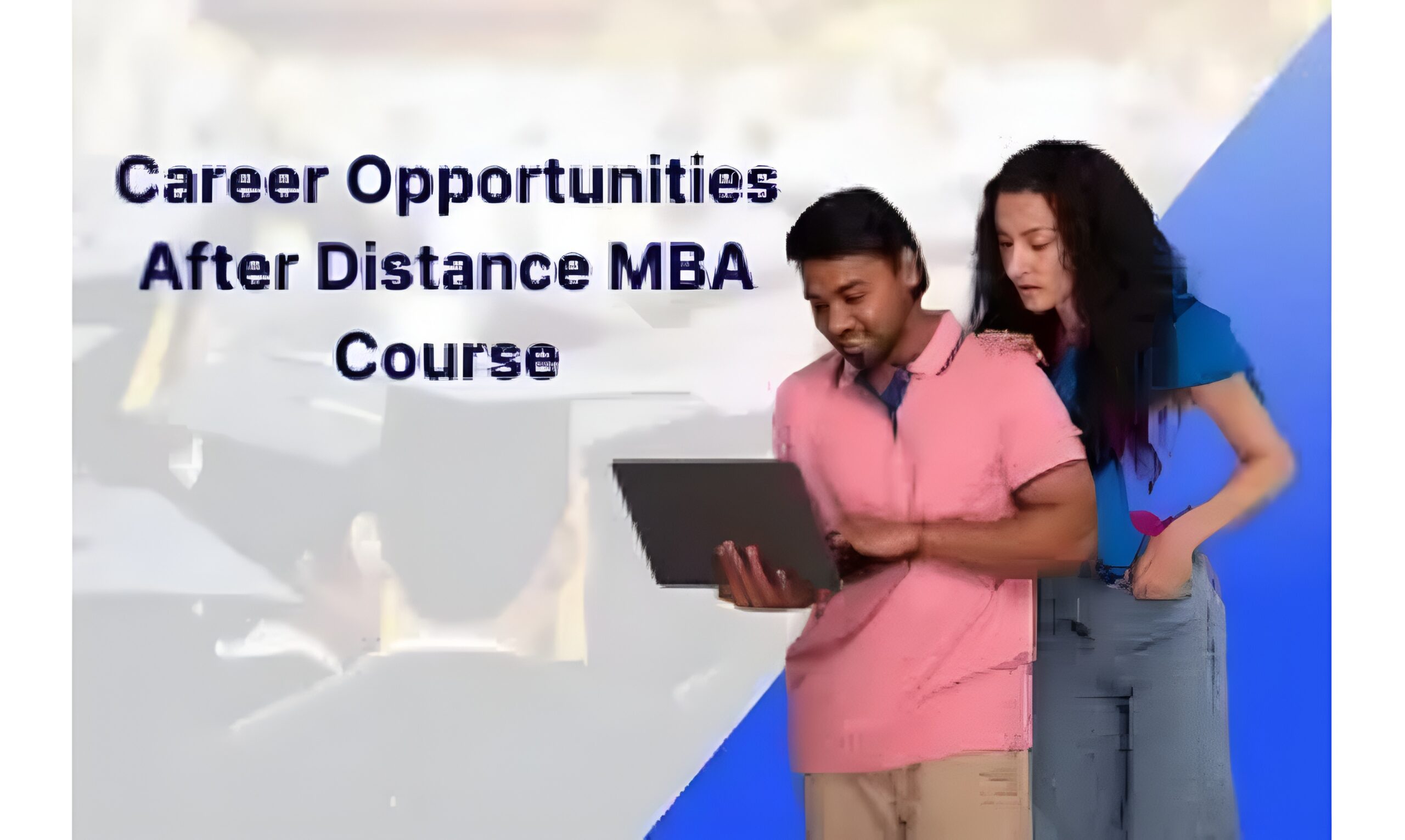 Career Opportunities After Distance MBA : Best MBA Distance Education in India