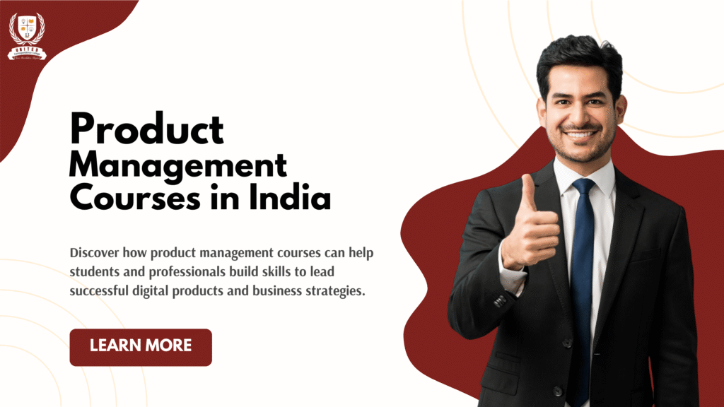 Online Product Management Courses in India A Complete Guide for Students and Professionals