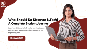 Who Should Do Distance B.Tech Complete Student Journey